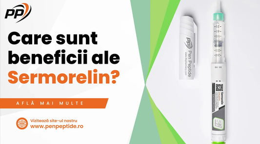 Care sunt principalele beneficii ale Sermorelin - Pen Peptide